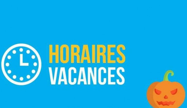 Horaires d'ouverture - Vacances de la Toussaint